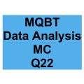 MQBT Data Analysis MC Detailed Solution Question 22